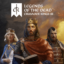 Crusader Kings III: Legends of the Dead