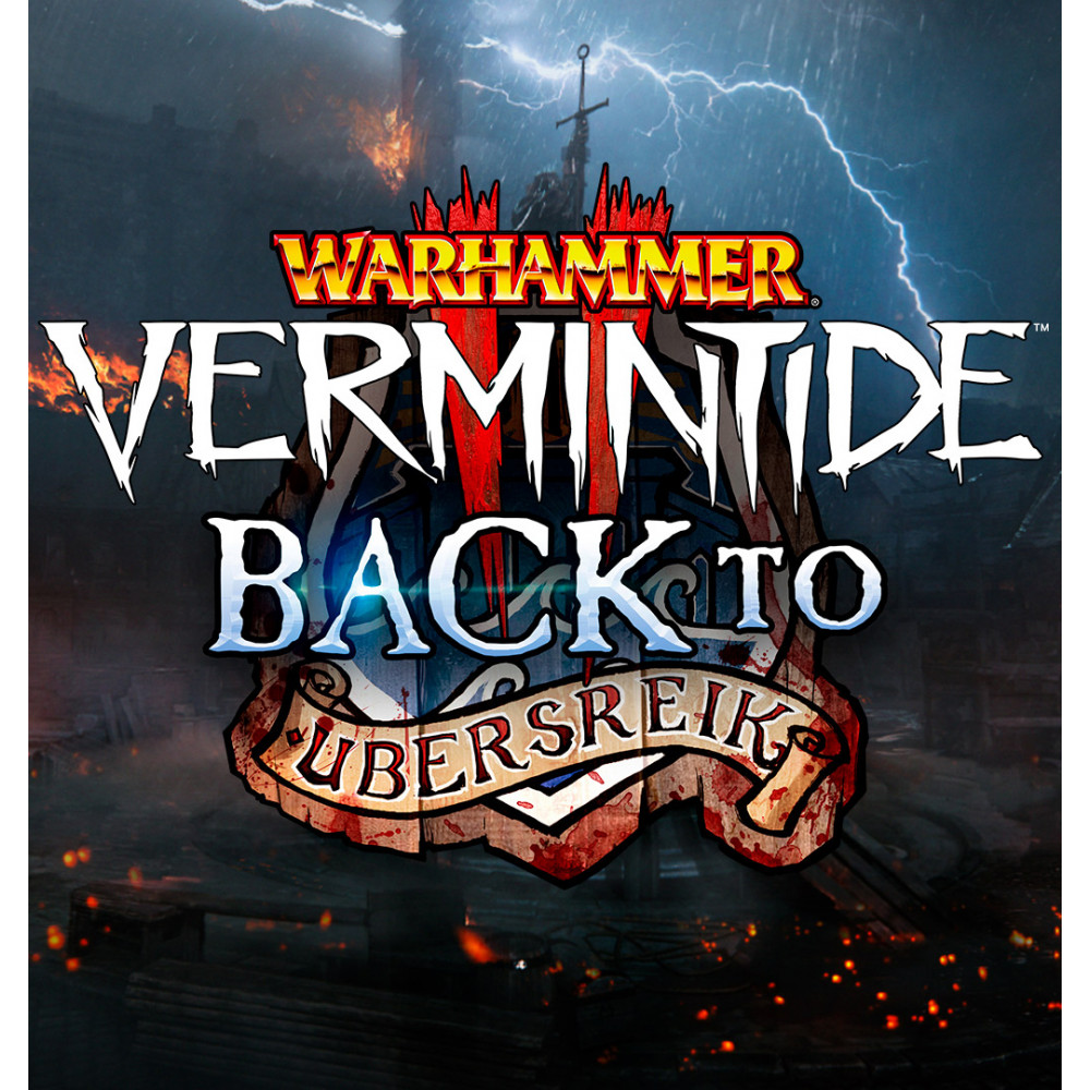 Warhammer: Vermintide 2 - Back to Ubersreik