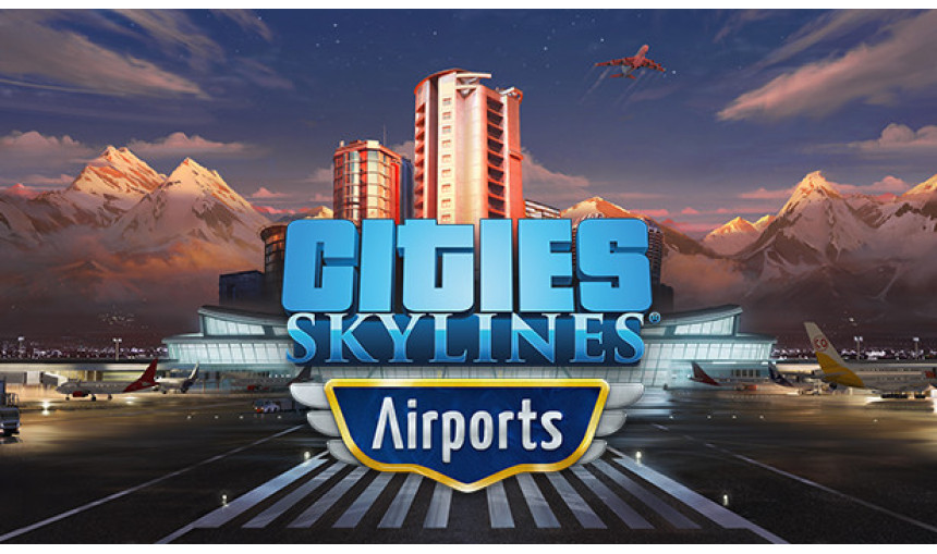 Cities: Skylines - Airports