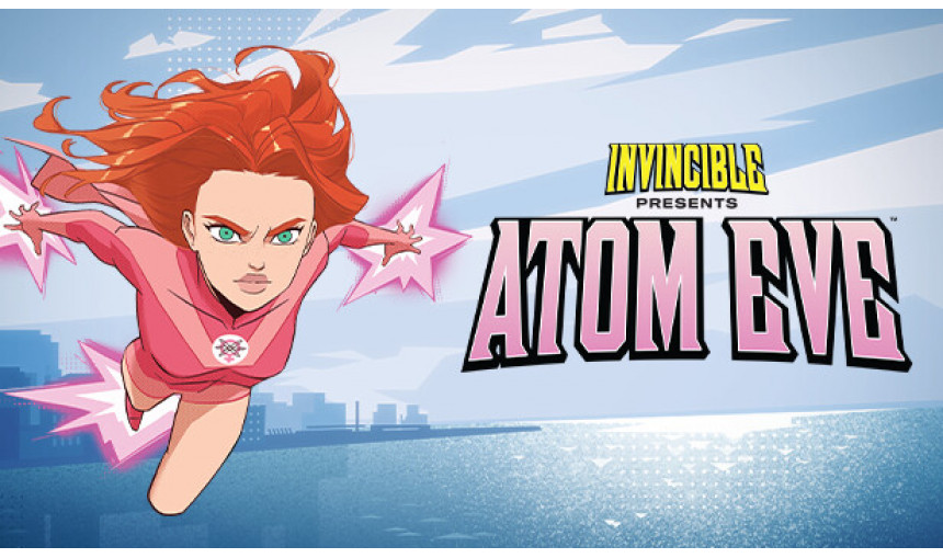 Invincible Presents: Atom Eve